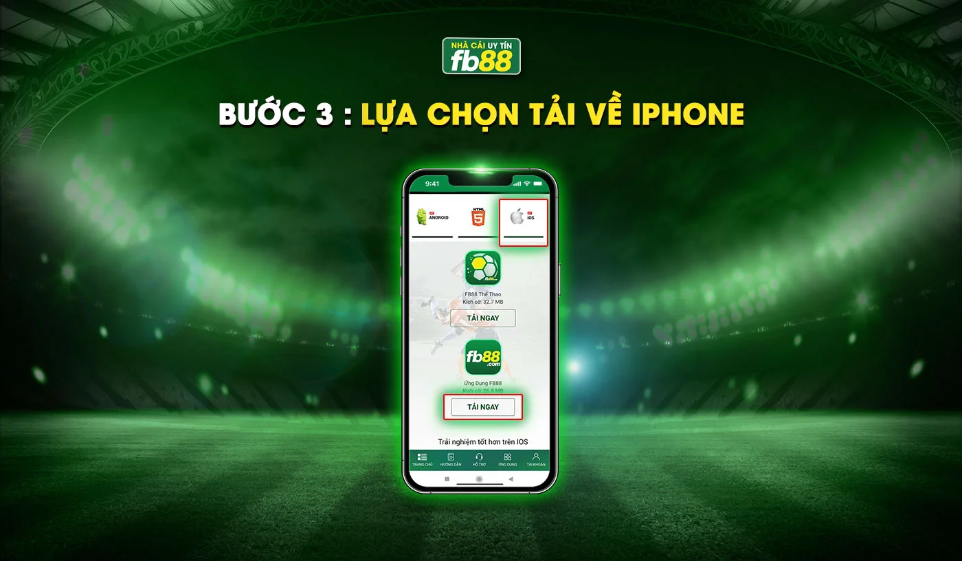 Tải App FB88: Hướng Dẫn Cài Đặt Nhanh Cho Android Và iOS Chọn phiên bản app và nhấn tải ngay tại mục iOS