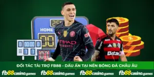 Đối Tác Tài Trợ FB88 - Dấu Ấn Tại Nền Bóng Đá Châu Âu